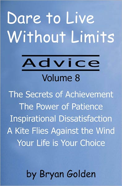 Dare to Live Without Limits: Advice Volume 8