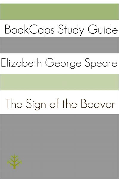 Study Guide: The Sign of the Beaver (A BookCaps Study Guide)