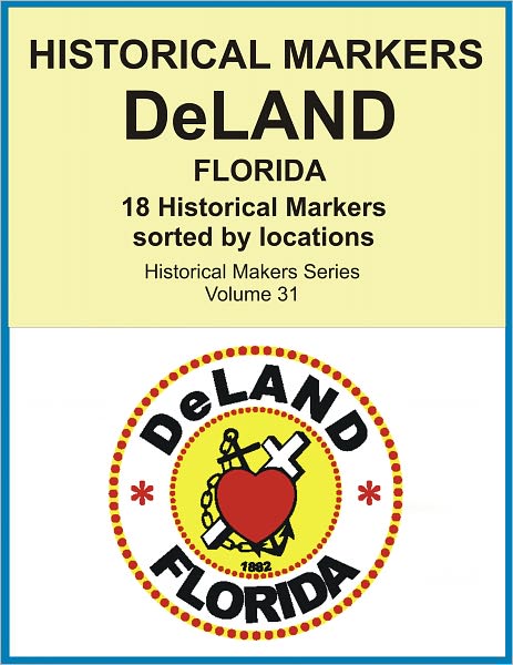 Historical Markers DELAND, FLORIDA