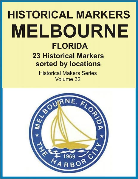 Historical Markers MELBOURNE, FLORIDA