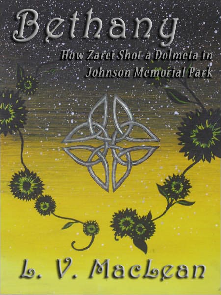 Bethany, or How Zarei Shot a Dolmeta in Johnson Memorial Park
