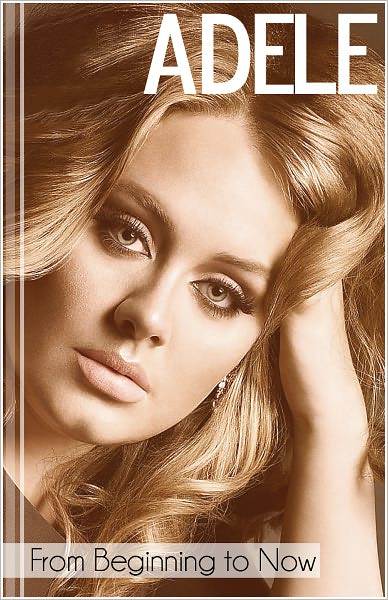 Adele... From Beginning to Now