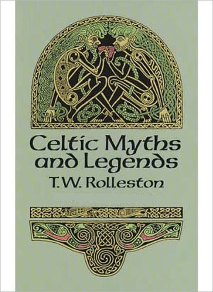Celtic Myths and Legends - by T.W. Rolleston (Complete)