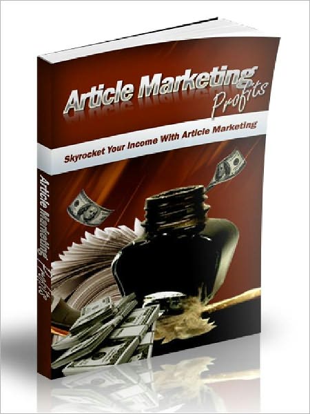 Article Marketing Profits - Skyrocket Your Income Article Marketing