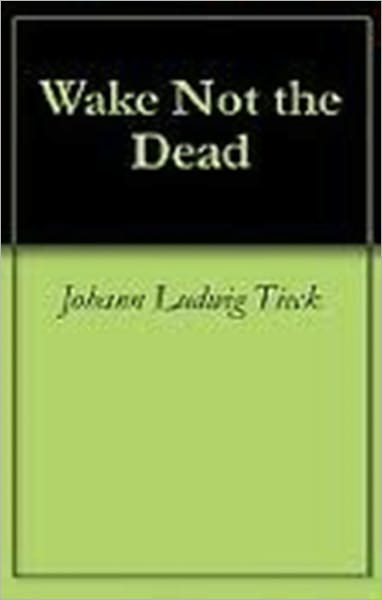 Wake not the Dead