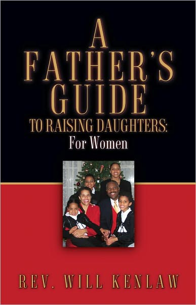 A Father's Guide To Raising Daughters: For Women