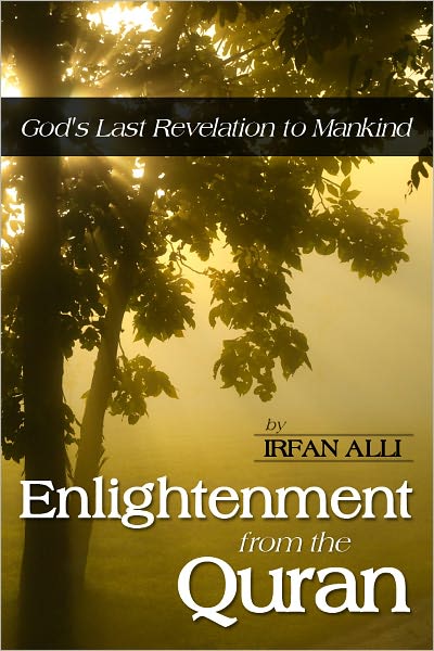 Enlightenment from the Quran - God's Last Revelation to Mankind