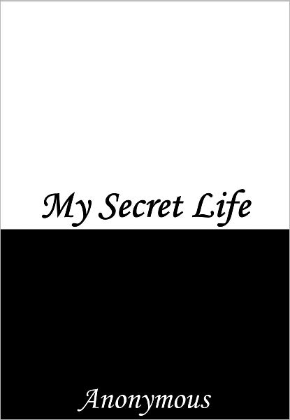 My Secret Life: Volume I