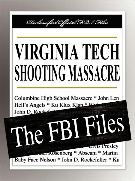 Virginia Tech Shooting Massacre: The FBI Files