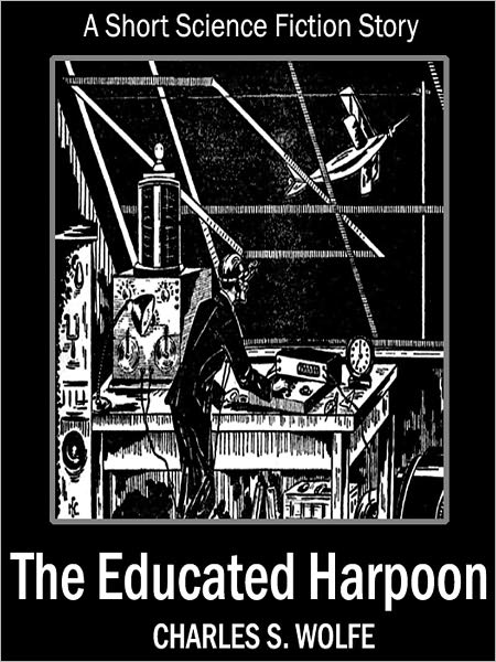 The Educated Harpoon: A Short Science Fiction Story