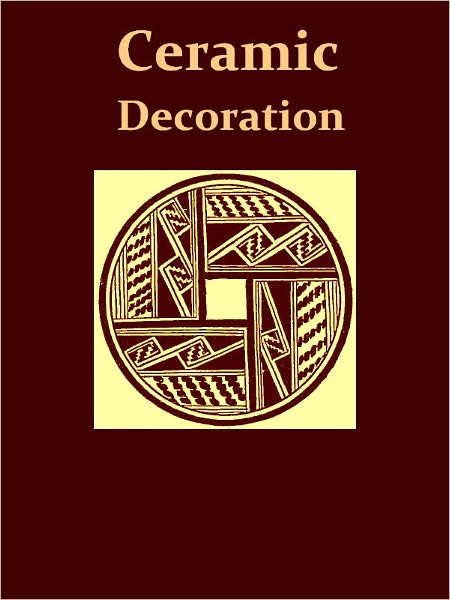 Origin and Development of Form and Ornament in Ceramic Art [Illustrated]