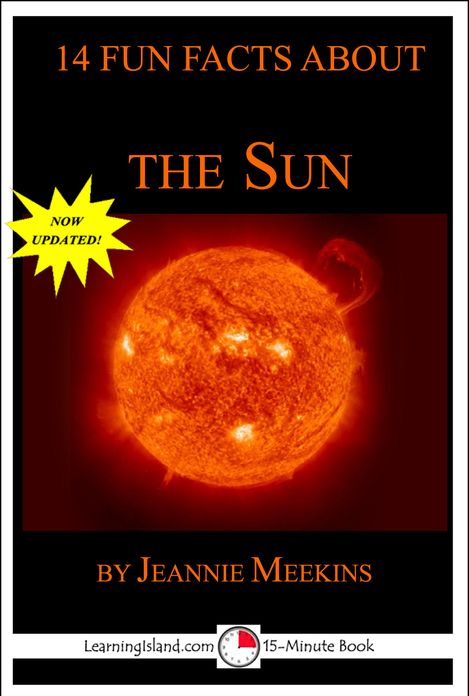 14 Fun Facts About the Sun: A 15-Minute Book