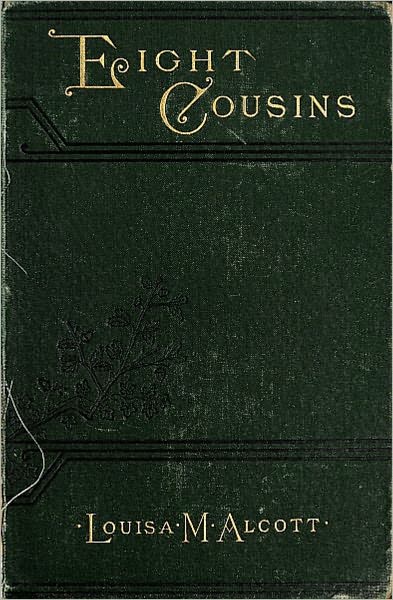 Eight Cousins; Or, The Aunt-Hill.