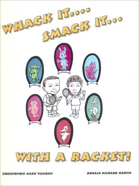 Whack It Smack It With A Racket