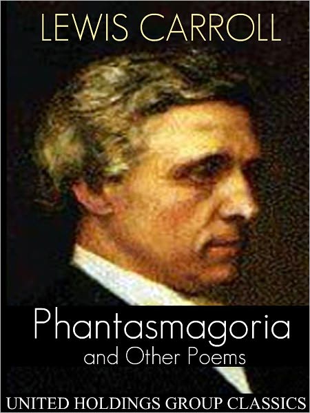 Phantasmagoria and Other Poems