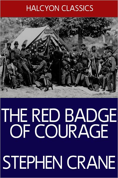 The Red Badge of Courage by Stephen Crane