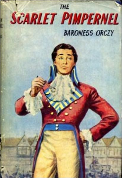 The Scarlet Pimpernel by Baroness Emma Orczy (Original Version)