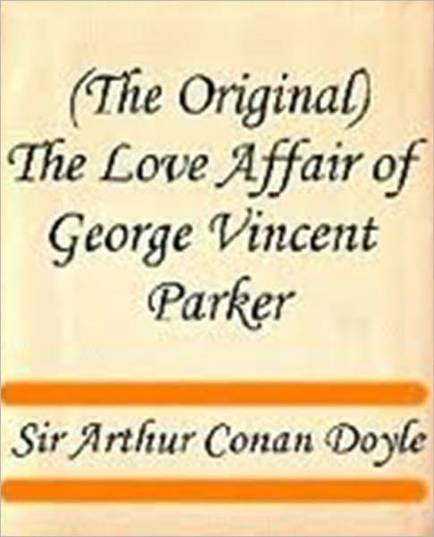 The Love Affair of George Vincent Parker