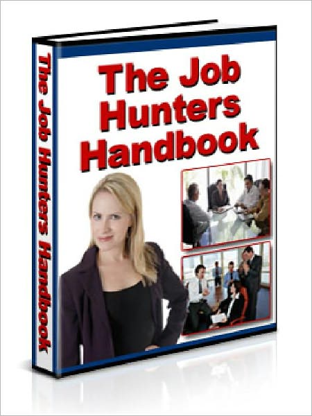 The Job Hunters Handbook (Newest Edition)