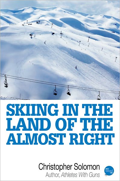 Skiing In The Land Of The Almost Right