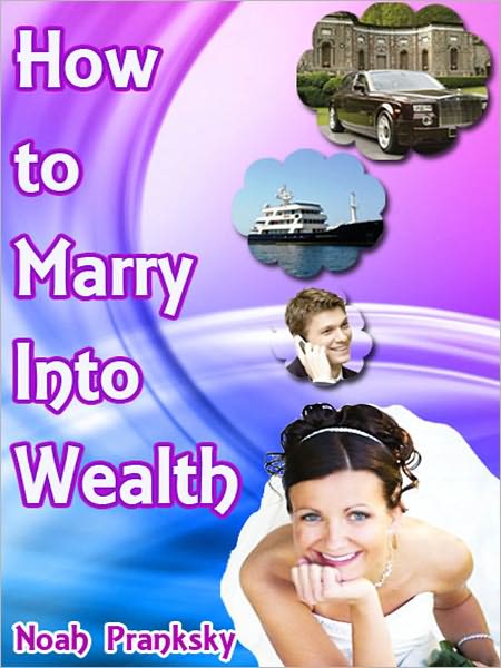 How To Marry Into Wealth