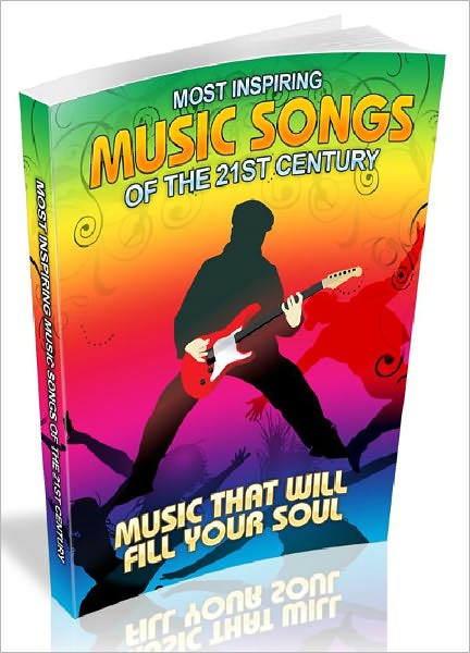 Most Inspiring Music Songs Of The 21st Century - Music That Will Fill Your Soul (Newest Edition)
