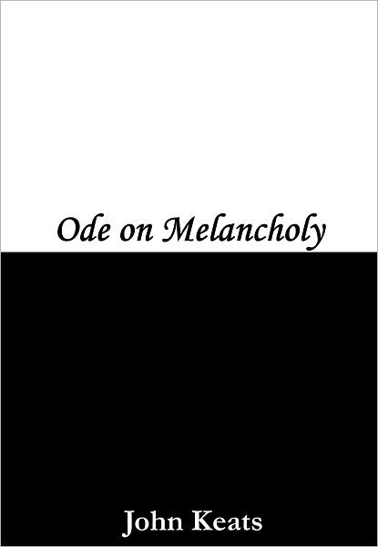 Ode on Melancholy