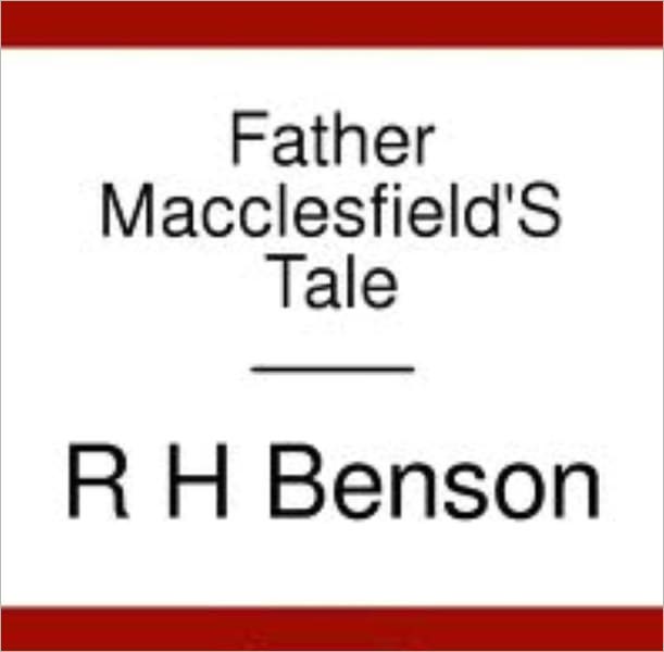 Father Macclesfield'S Tale