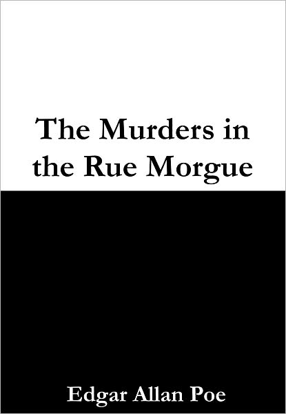 The Murders in the Rue Morgue
