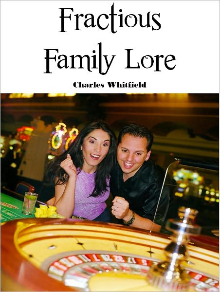 Fractious Family Lore