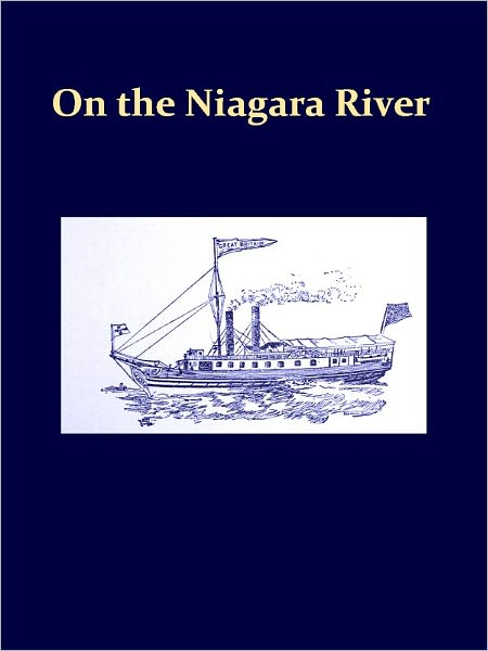 A Century of Sail and Steam on the Niagara River [Illustrated]