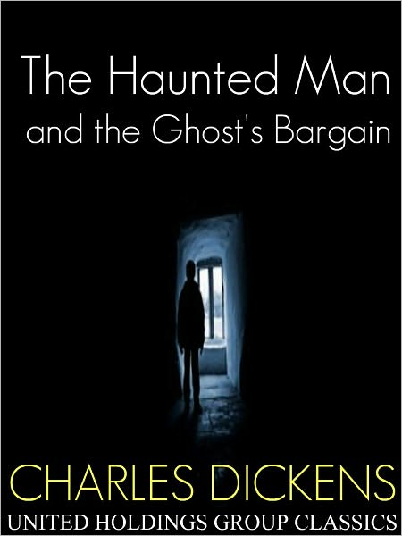 The Haunted Man and the Ghost's Bargain