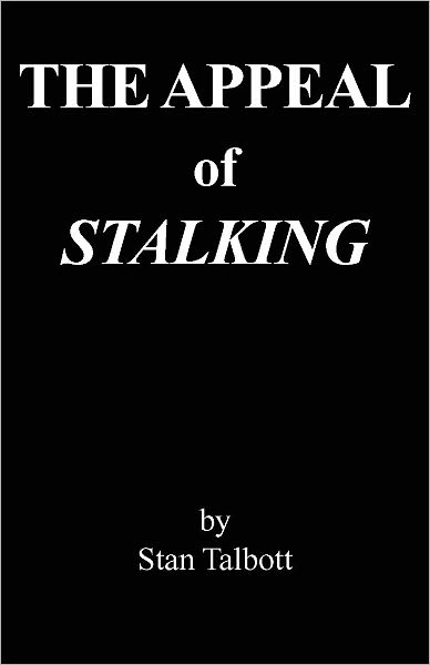 The Appeal of Stalking
