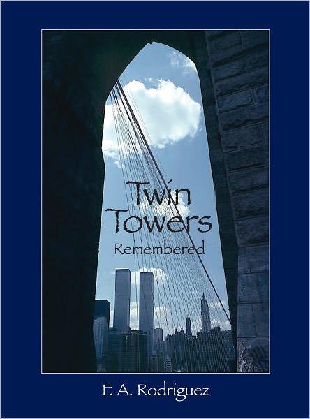 Twin Towers Remembered