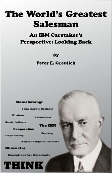 The World's Greatest Salesman, An IBM Caretaker's Perspective: Looking Back