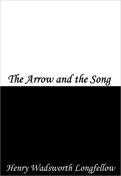 The Arrow and The Song