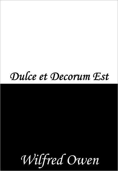 Dulce et Decorum Est