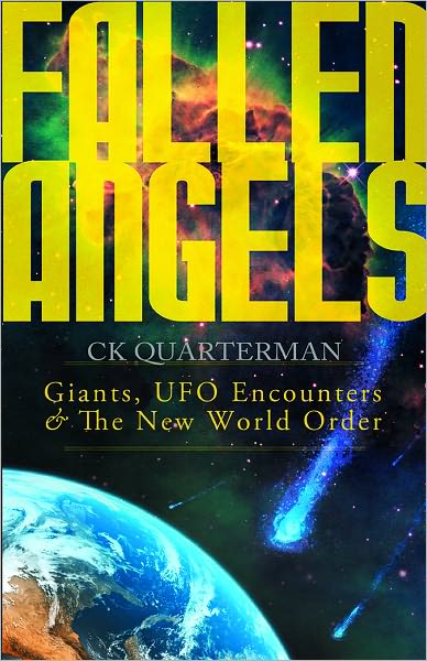Fallen Angels: Giants, UFO Encounters and The New World Order