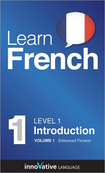 Learn French - Level 1: Introduction to: Volume 1: (Enhanced Version) with Audio