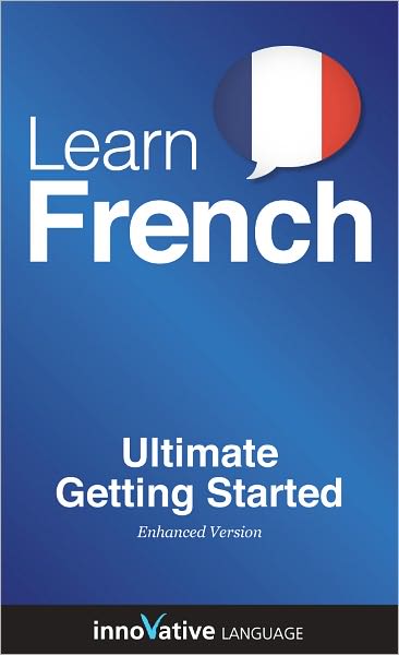 Learn French - Ultimate Getting Started: (Enhanced Version) with Audio
