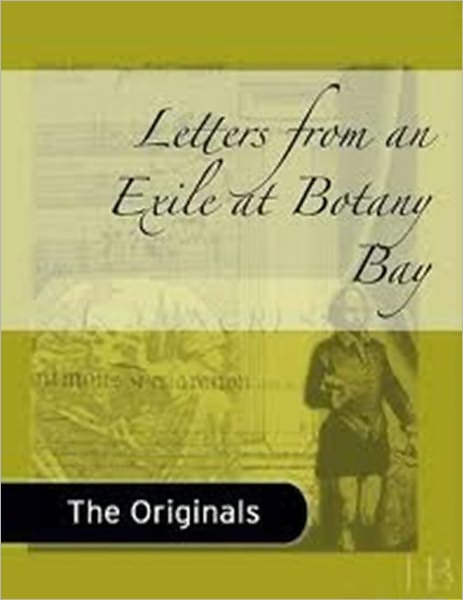 Letters from an Exile at Botany Bay