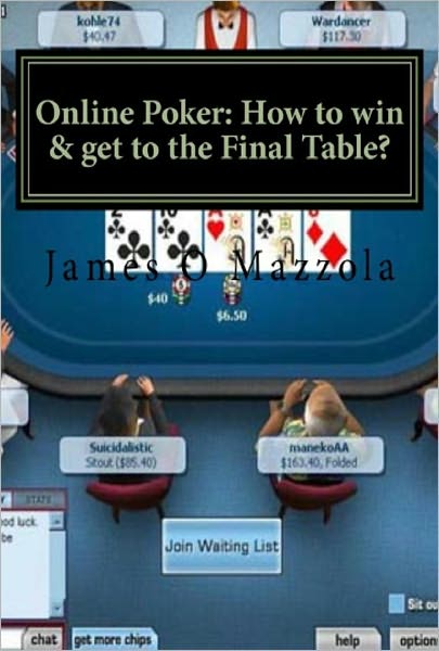 ONLINE POKER: How to Win & Get to the Final Table!