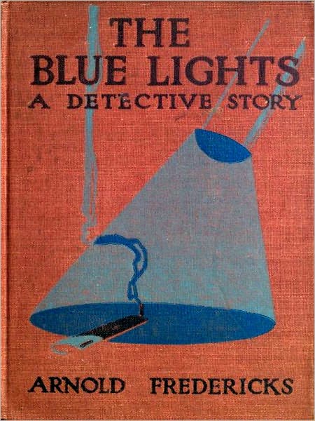 The Blue Lights: A Detective Story [Illustrated]