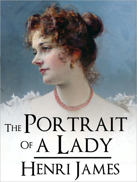The Portrait of a Lady: Henri James (Original Version)