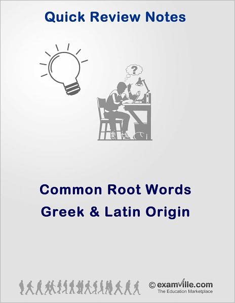 Common Root Words in English Language: Greek and Latin Origin