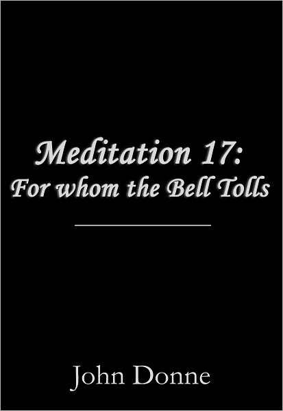 Meditation 17 - For Whom the Bell Tolls