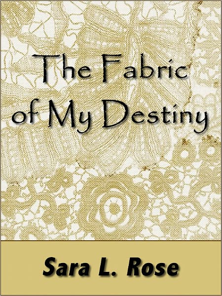 The Fabric of My Destiny
