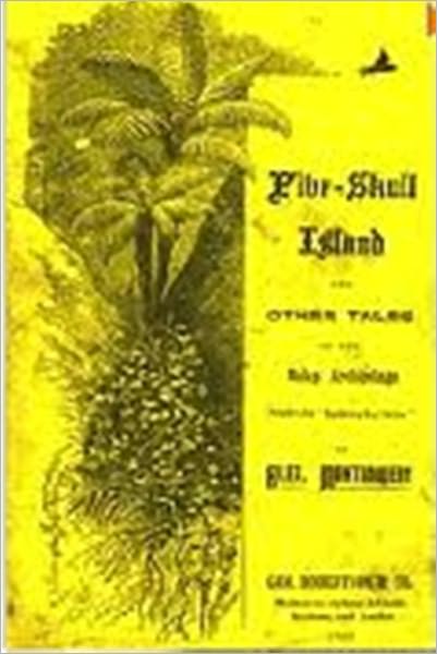 Five-Skull Island And Other Tales of the Malay Archipelago