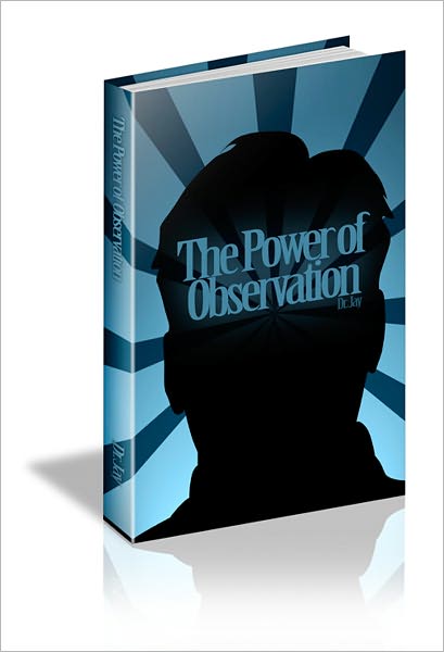 The Power of Observation
