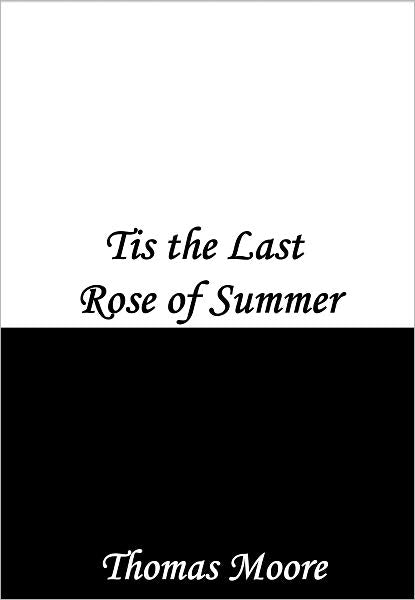 Tis the Last Rose of Summer